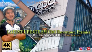 CDO placed under MECQ |SMCDO Downtown Premier is the province’s largest premier shopping in Mindanao