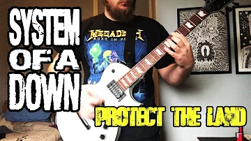 SYSTEM OF A DOWN - Protect the land (Guitar Cover)