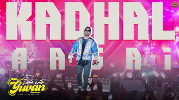 Kadhal Aasai  - song  ✨| DATE WITH YUVAN | YUVAN LIVE CONERT | BLACKSHEEP EVENTS