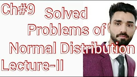 Problems of normal distribution, normal distribution solution ch 9 lect 2 (5) | Statistics Tutor