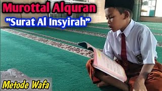 94. Surat Al Insyirah Metode Wafa || Murottal Alquran Anak || Juz Amma Surat ke 94