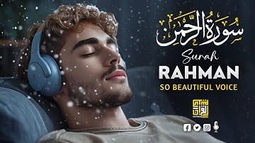 Surah Rahman سورة الرحمن Heartfelt Quran Tilawat to Calm Your Heart - Quran For Sleep