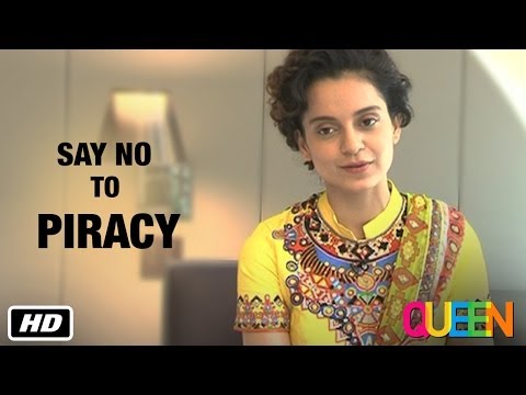 Queen | Say No To Piracy | Kangana Ranaut, Rajkummar Rao, Vikas Bahl | 7th March 2014