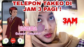 TELEPON TAKEO DI JAM 3 PAGI ! DIAJAK MAIN BERSAMA NYA ! KOK CREEPY !? - SAKURA SCHOOL SIMULATOR