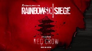 Rainbow Six Siege Operation Red Crow Opening Theme Song