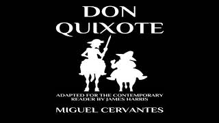 Don Quixote: The Complete Adventures: Adapted for the Contemporary Reader - James Harris
