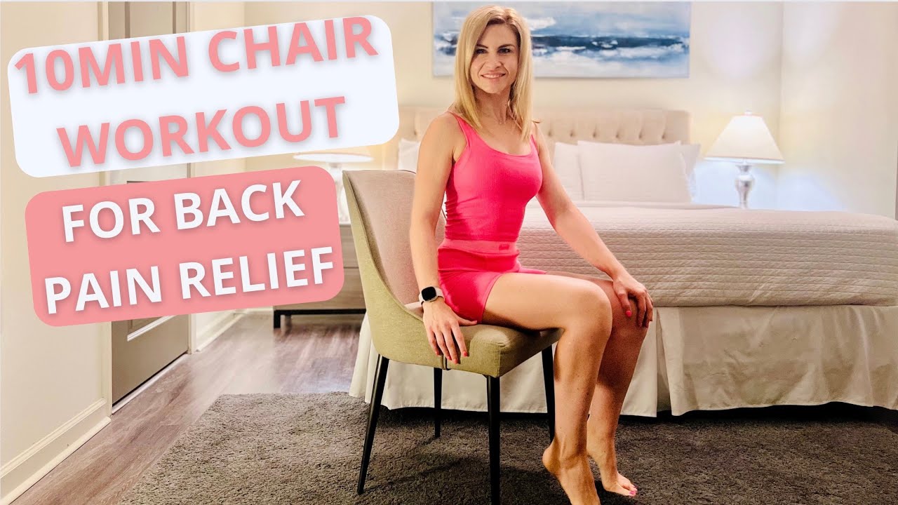 10-Min Chair Workout | Low Back Pain Relief Exercises for a Pain-Free ...