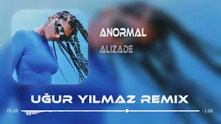 ALIZADE - ANORMAL REMİX