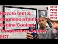 How to test a faulty engine coolant temperature sensor ECT fault codes P0118 P0115 P0116 P0117 P0119