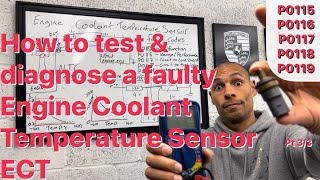 How to test a faulty engine coolant temperature sensor ECT fault codes P0118 P0115 P0116 P0117 P0119