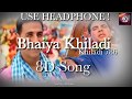 Khiladi Bhaiya khiladi (8D AUDIO) - Khiladi 786 | Akshay Kumar |Mithun Chakraborty | 8D songs