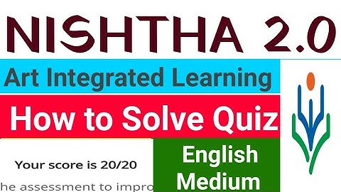 Nishtha 2.0 Quiz : Art Integrated Learning (20/20) English Medium Assessment निष्ठा मूल्यमापन