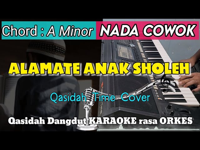 ALAMATE ANAK SHOLEH - Versi Dangdut KARAOKE ADEM Rasa ORKES || Nada Cowok class=