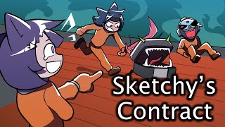 SKETCHY&#39;S CONTRACT (w/ woops &amp; friends!)