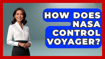 How Does NASA Control Voyager? - Physics Frontier