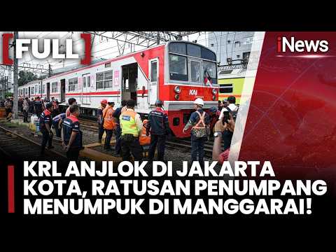 [FULL] KRL Anjlok di Stasiun Jakarta Kota, Penumpang di Manggarai Sempat Membeludak | iNews Siang
