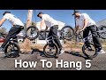 How To Hang 5 BMX
