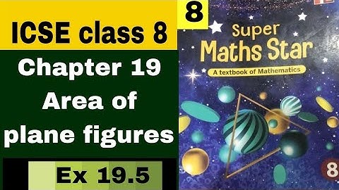 ICSE class 8 Super maths star Chapter 19 Area of Plane Figures Ex 19.5