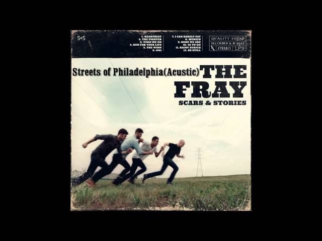 Fray - Streets Of Philadelphia