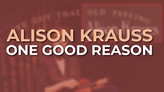 Alison Krauss - One Good Reason (Official Audio)