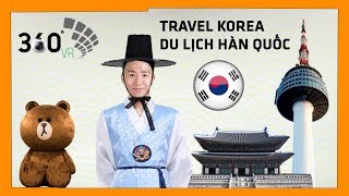 VLOG 6 - VR 360 VIDEO - TRAVEL SOUTH KOREA - DU LỊCH SEOUL, ĐẤT NƯỚC HÀN QUỐC - THỰC TẾ ẢO -QUANGYO