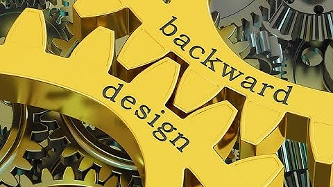 Jay McTighe Backward Design Session 1