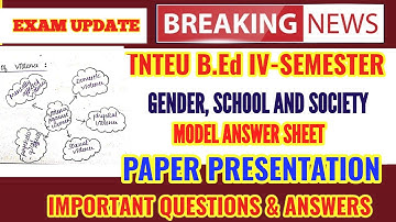 TNTEU B.Ed IV-SEMESTER EXAM 2023: PAPER PRESENTATION/MODEL ANSWER SHEET IMPORTANT QUESTIONS & ANSWER