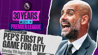 30 in 30 | Relive Pep's first Premier League game for City