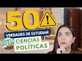 ESTUDIAR CIENCIAS POLÍTICAS 🖌 50 VERDADES DE ESTUDIAR CIENCIAS POLÍTICAS