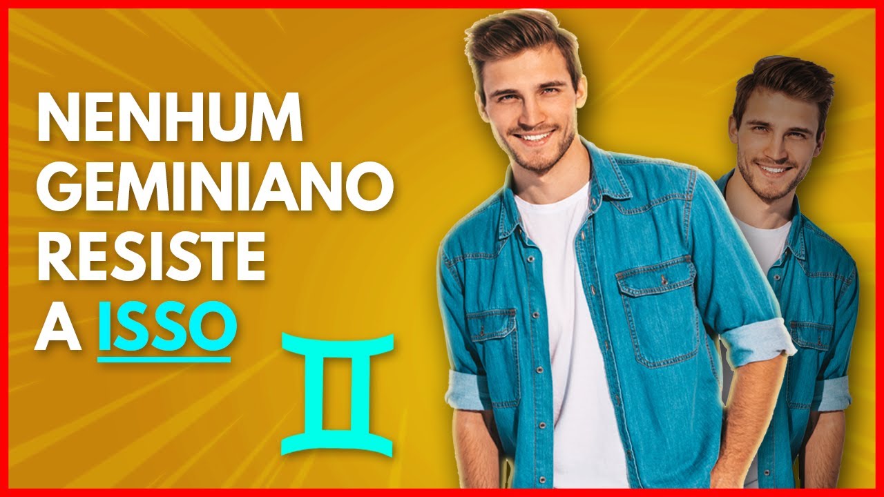 Faça ISSO e Conquiste Qualquer Homem de Gêmeos! | Como Conquistar um Homem de Gêmeos