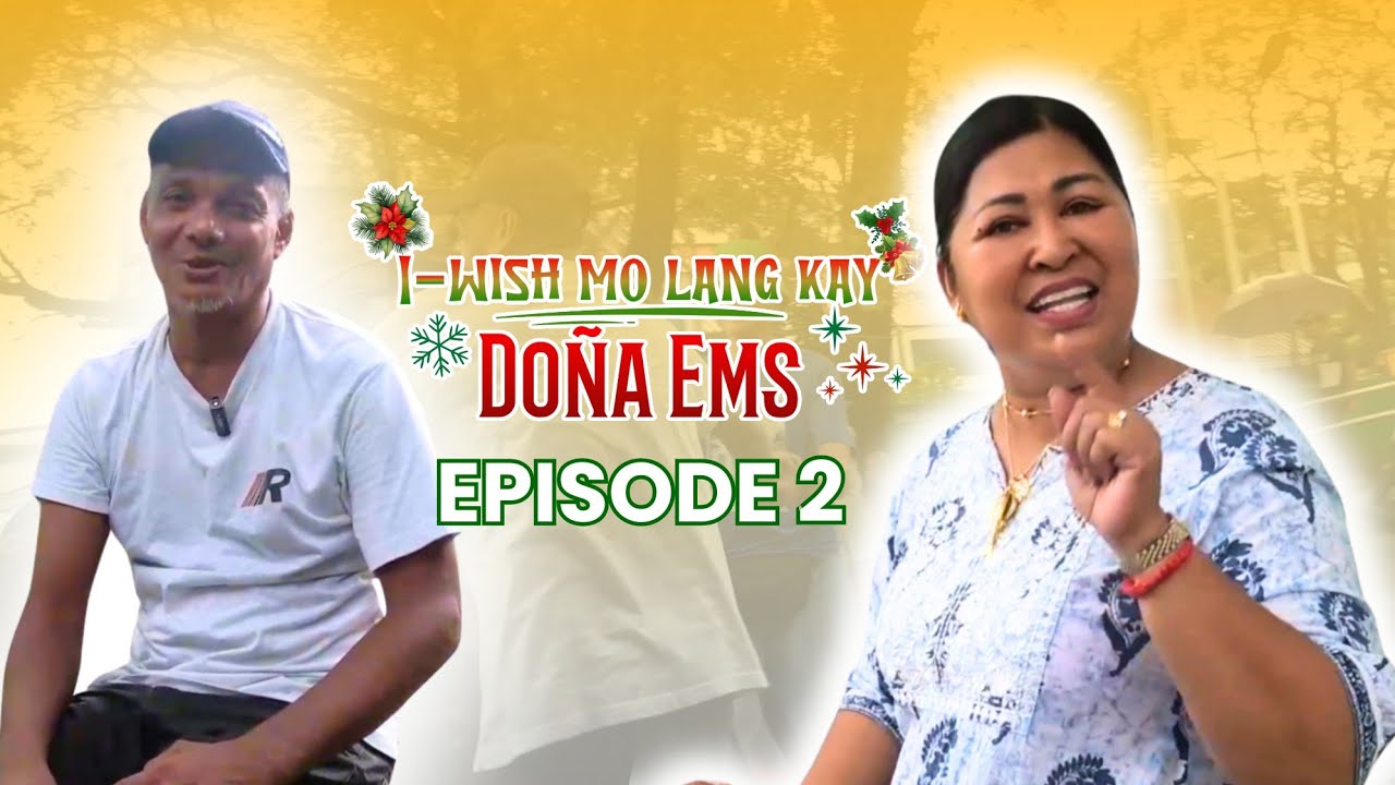 I-wish mo lang kay Doña Ems (Episode 2)