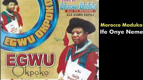 Ife Onye Neme - Emeka Morocco
