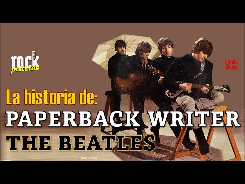 La historia de Paperback Writer de The Beatles 🎸 Rock Pretérito