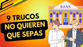 9 TRUCOS que LOS BANCOS NO QUIEREN que SEPAS💸🤫
