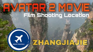 AVATAR 2 MOVIE | FILM SHOOTING LOCATION | AVATAR MOUNTAINS | ZHANGJIAJIE WULINGYUAN CHINA