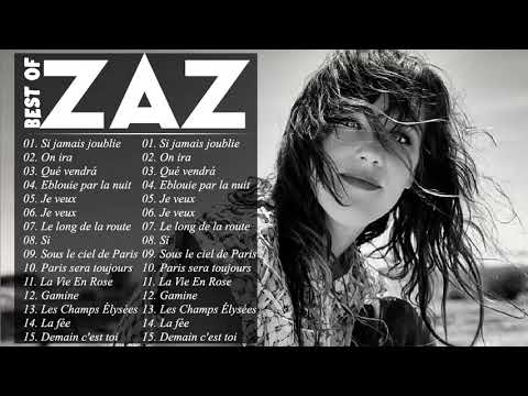 Zaz Plus Grands Succès 2021 - Zaz Greatest Hits Full Album - Zaz Best Of