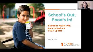 School’s Out, Food’s In Summer Webinar Series - Summer Meals 101: Back to Basics & USDA Update