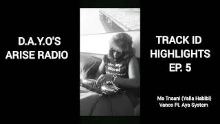 D.A.Y.O's Track ID Highlights Ep.5 'Ma Tnsani (Yalla Habibi)' - VANCO | Afrohouse Review