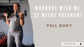 Workout With Me 32 Weeks Pregnant - Full Body