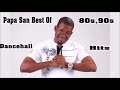 Papa San Best of 80s and 90s Dancehall Hits Mix By Djeasy