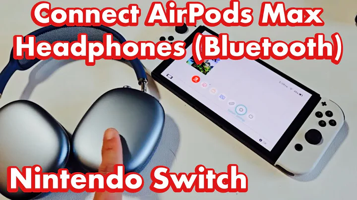 AirPods Max to Nintendo Switch: How to Connect & Pair (Bluetooth)