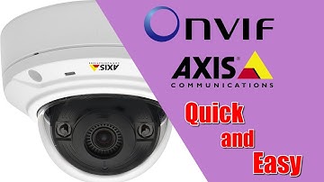 How to enable ONVIF on Axis cameras [ Quick Video ]