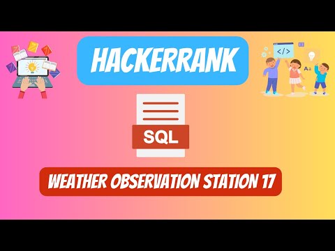 HackerRank SQL Solution || #39 Weather Observation Station 17 || #youtubevideo