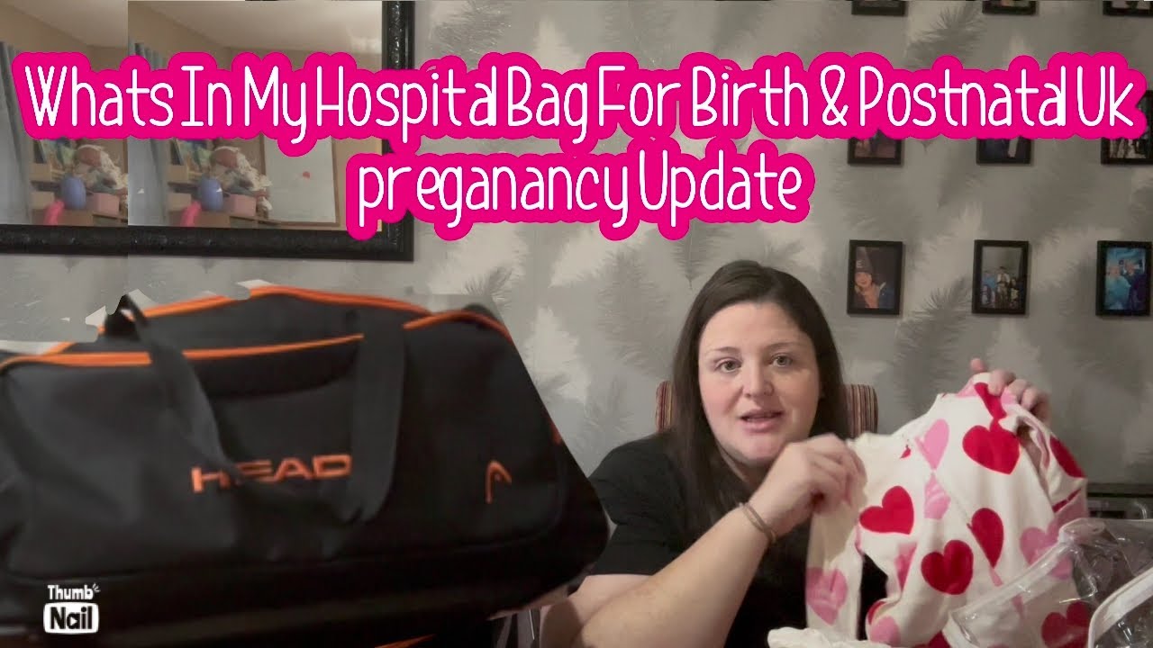 What’s in my hospital bag for birth & postnatal uk pregnancy update 