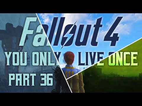 Fallout 4: You Only Live Once - Part 36 - The Definition of Insanity