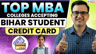 Top MBA Colleges Accepting Bihar Student Credit Card 2026 | Fees, Admission &amp; Placement