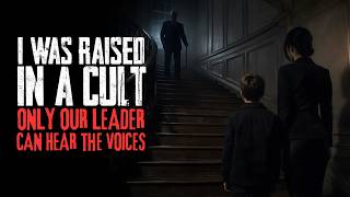 I Was Raised In A Cult. Only Our Leader Can Hear The Voices