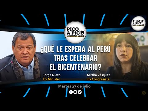 🔴 Pico a Pico: Entrevista con Mirtha Vásquez y Jorge Nieto, ¿qué le espera al Perú?