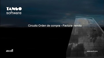 Circuito Orden de compra   Factura  Remito   Tango Software 720p