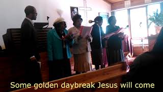 Some golden daybreak Jesus will come